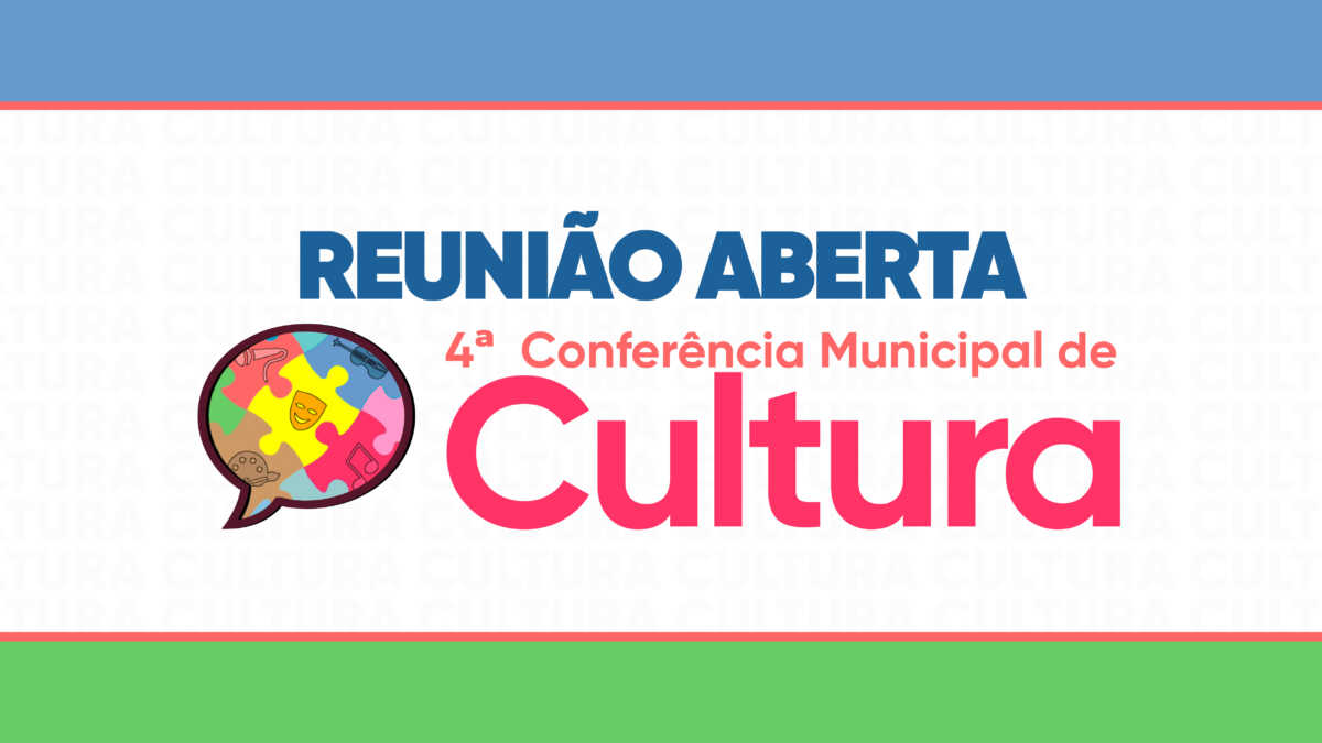 Reuni O Aberta Sobre A Confer Ncia Municipal De Cultura Ser No Dia