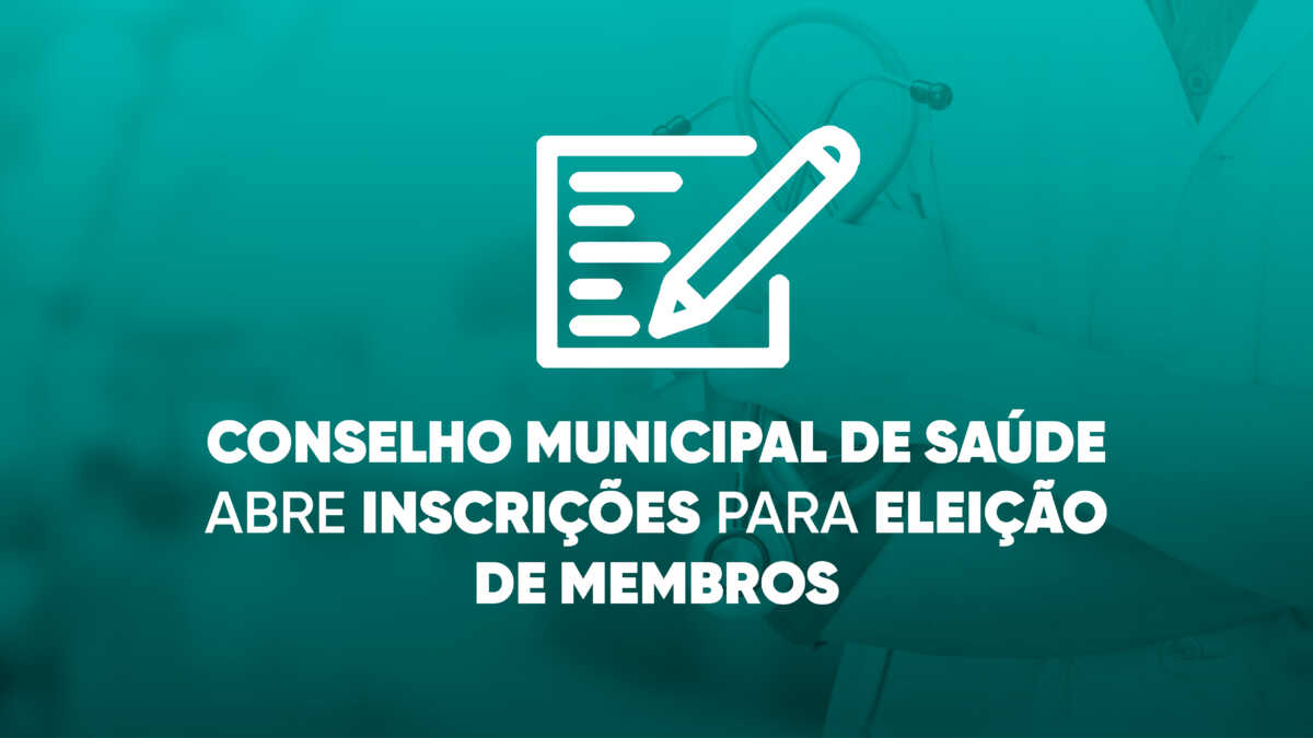 Conselho Municipal De Sa De Abre Inscri Es Para Elei O De Membros