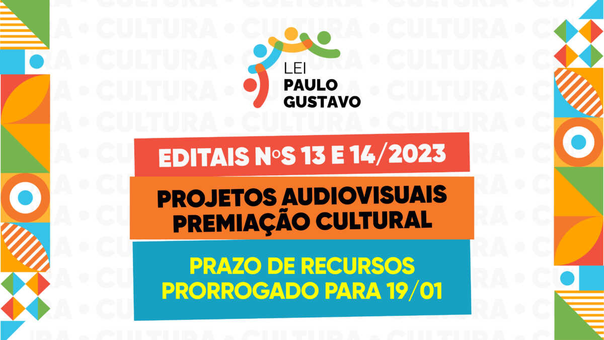 Secretaria De Cultura Prorroga Prazo De Recursos Dos Editais Da Lei