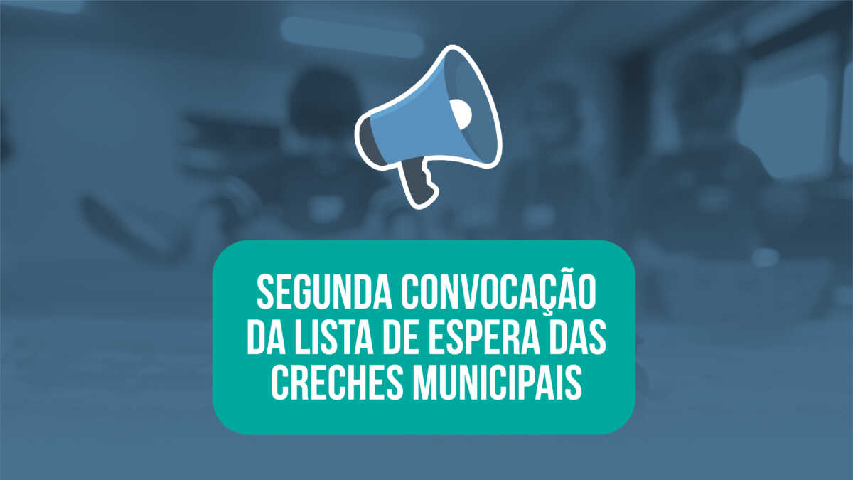 Prefeitura Realiza Segunda Convocação De Alunos Da Lista De Espera Das