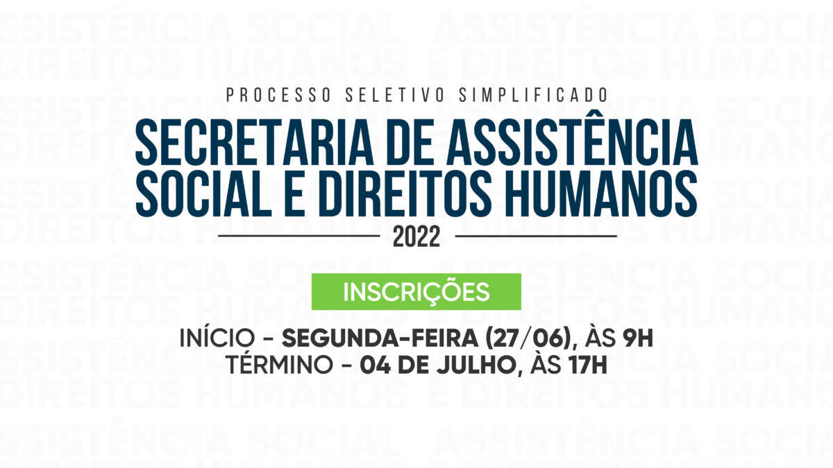 Secretaria De Assistência Social E Direitos Humanos Abre Processo ...