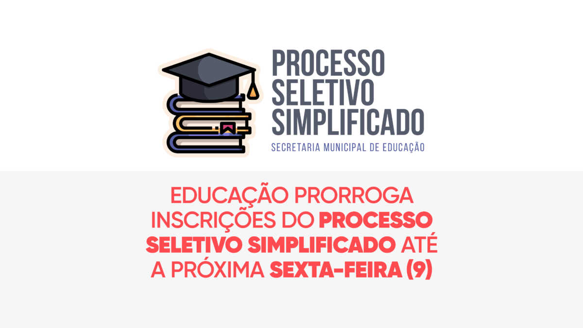 Prefeitura prorroga inscrições para processo seletivo da