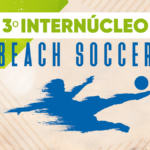 São Pedro da Aldeia realiza 3º Internúcleo de Beach Soccer no Centro Esportivo Municipal Rei Pelé