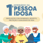 1º Seminário da Pessoa Idosa acontece na próxima sexta-feira (02) em São Pedro da Aldeia